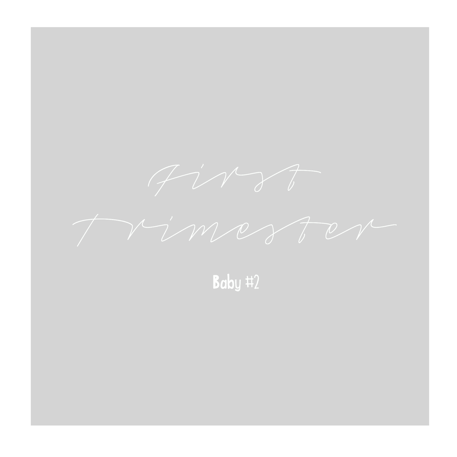 First Trimester // Baby #2