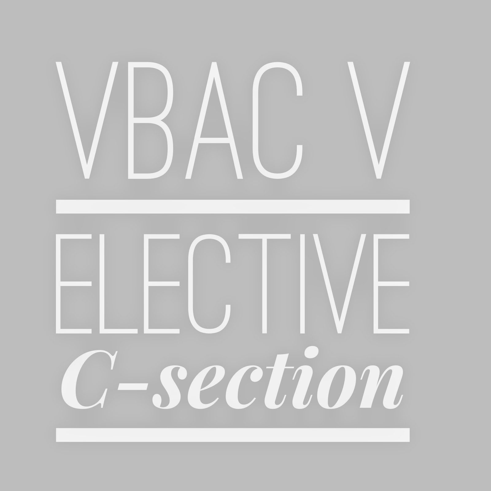 VBAC V Elective C-section