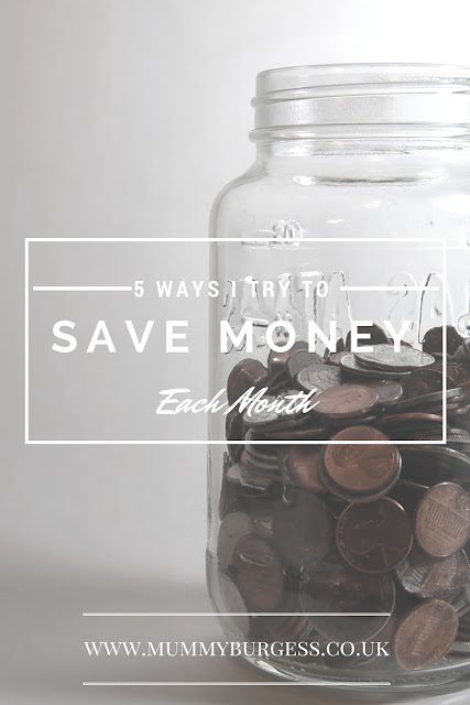 5 Ways I Try To Save Money Each Month