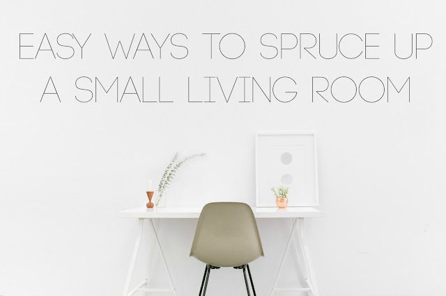 Easy Ways to Spruce up a Small Living Room