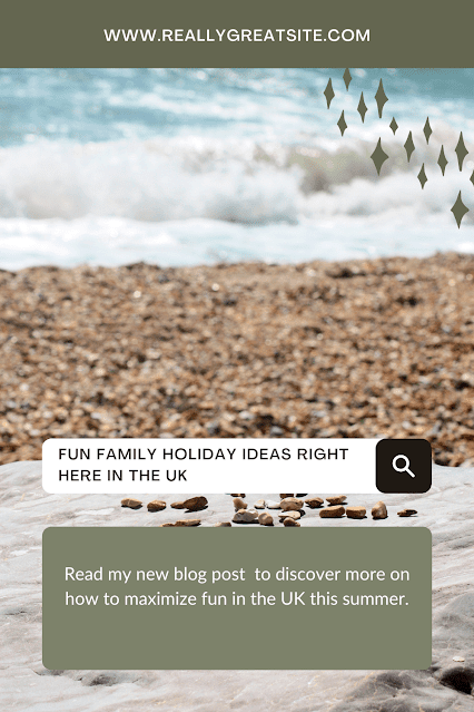 Fun Family Holiday Ideas Right Here in the UK